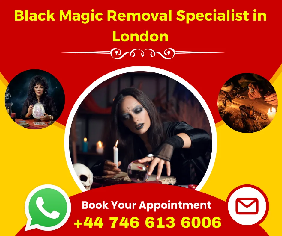 Black Magic Removal Specialist in London